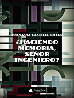 cover image of ¿Haciendo memoria, señor ingeniero?